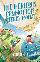 Book Cover for The Perilous Promotion of Trilby Moffat by Kate Temple