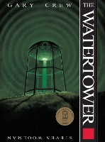 Book Cover for The Watertower by Gary Crew