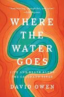Book Cover for Where the Water Goes by David Owen