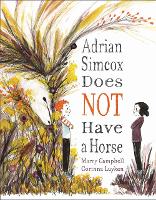 Book Cover for Adrian Simcox Does Not Have a Horse by Marcy Campbell