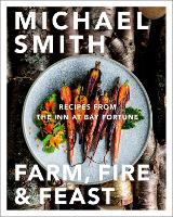 Book Cover for Farm, Fire & Feast by Michael Smith