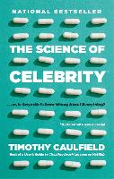 Book Cover for The Science Of Celebrity . . . Or Is Gwyneth Paltrow Wrong About Everything? by Timothy Caulfield