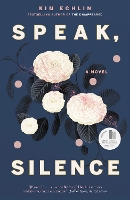 Book Cover for Speak, Silence by Kim Echlin