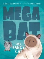 Book Cover for Megabat And Fancy Cat by Anna Humphrey