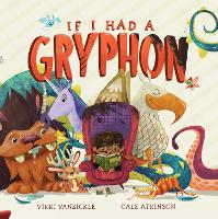 Book Cover for If I Had A Gryphon by Cale Atkinson