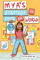 Book Cover for Mya's Strategy to Save the World by Tanya Lloyd Kyi