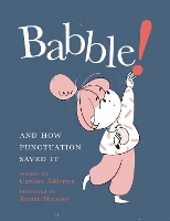 Book Cover for Babble and How Punctuation Saved It by Caroline Adderson