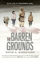 Book Cover for The Barren Grounds The Misewa Saga, Book One by David A. Robertson