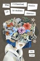 Book Cover for The Collected Works of Gretchen Oyster by Cary Fagan