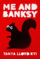 Book Cover for Me and Banksy by Tanya Lloyd Kyi