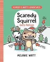 Book Cover for Scaredy Squirrel Gets Festive by Melanie Watt