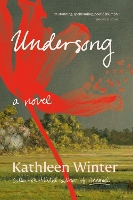 Book Cover for Undersong by Kathleen Winter