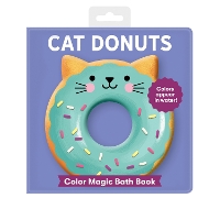 Book Cover for Cat Donuts Color Magic Bath Book by Mudpuppy