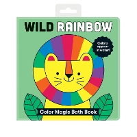 Book Cover for Wild Rainbow Color Magic Bath Book by Mudpuppy