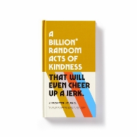 Book Cover for A Billion Random Acts of Kindness Prompted Journal by Brass Monkey