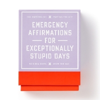 Book Cover for Emergency Affirmations for Exceptionally Stupid Days Card Deck by Brass Monkey