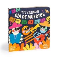 Book Cover for Let's Celebrate Día De Muertos Board Book by Mudpuppy