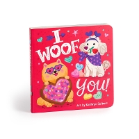 Book Cover for I Woof You! Board Book by Mudpuppy