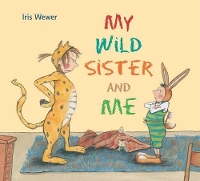 Book Cover for My Wild Sister and Me by Iris Wewer