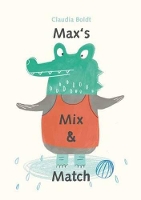Book Cover for Max's Mix and Match by Claudia Boldt