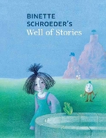 Book Cover for Binette Schroeder's Well of Stories by Binette Schroeder