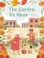 Book Cover for The Garden We Share by Zoe Tucker, Julianna Swaney