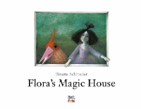 Book Cover for Flora's Magic House by Binette Schroeder