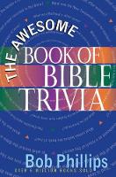 Book Cover for The Awesome Book of Bible Trivia by Bob Phillips