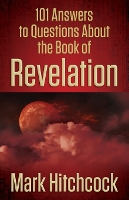 Book Cover for 101 Answers to Questions About the Book of Revelation by Mark Hitchcock