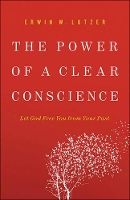 Book Cover for The Power of a Clear Conscience by Erwin W. Lutzer