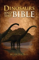 Book Cover for Dinosaurs and the Bible by Brian Thomas