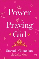 Book Cover for The Power of a Praying Girl by Stormie Omartian