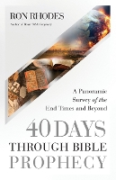Book Cover for 40 Days Through Bible Prophecy by Ron Rhodes