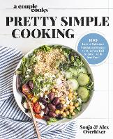 Book Cover for A Couple Cooks - Pretty Simple Cooking by Sonja Overhiser, Alex Overhiser