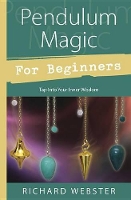 Book Cover for Pendulum Magic for Beginners by Richard Webster