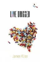 Book Cover for Love Drugged by James Klise