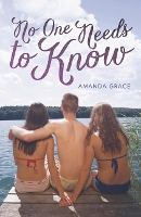 Book Cover for No One Needs to Know by Amanda Grace