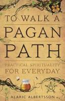 Book Cover for To Walk a Pagan Path by Alaric Albertsson