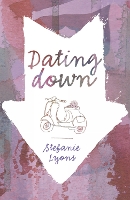 Book Cover for Dating Down by Stefanie Lyons