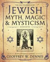 Book Cover for The Encyclopedia of Jewish Myth, Magic and Mysticism by Geoffrey W. Dennis