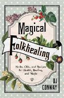 Book Cover for Magical Folkhealing by D.J. Conway