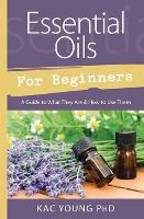 Book Cover for Essential Oils for Beginners by Kac Young