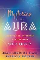 Book Cover for Mysteries of the Aura by Jean-Louis de Biasi, Patricia Bourin