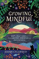 Book Cover for Growing Mindful by Joann Calabrese