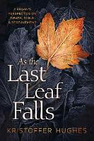 Book Cover for As the Last Leaf Falls by Kristoffer Hughes