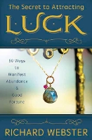 Book Cover for The Secret to Attracting Luck by Richard Webster