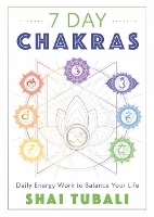 Book Cover for 7 Day Chakras by Shai Tubali