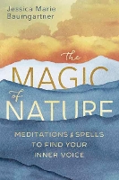 Book Cover for The Magic of Nature by Jessica Marie Baumgartner