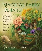 Book Cover for Magical Faery Plants by Sandra Kynes