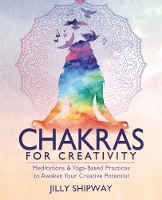 Book Cover for Chakras for Creativity by Jilly Shipway